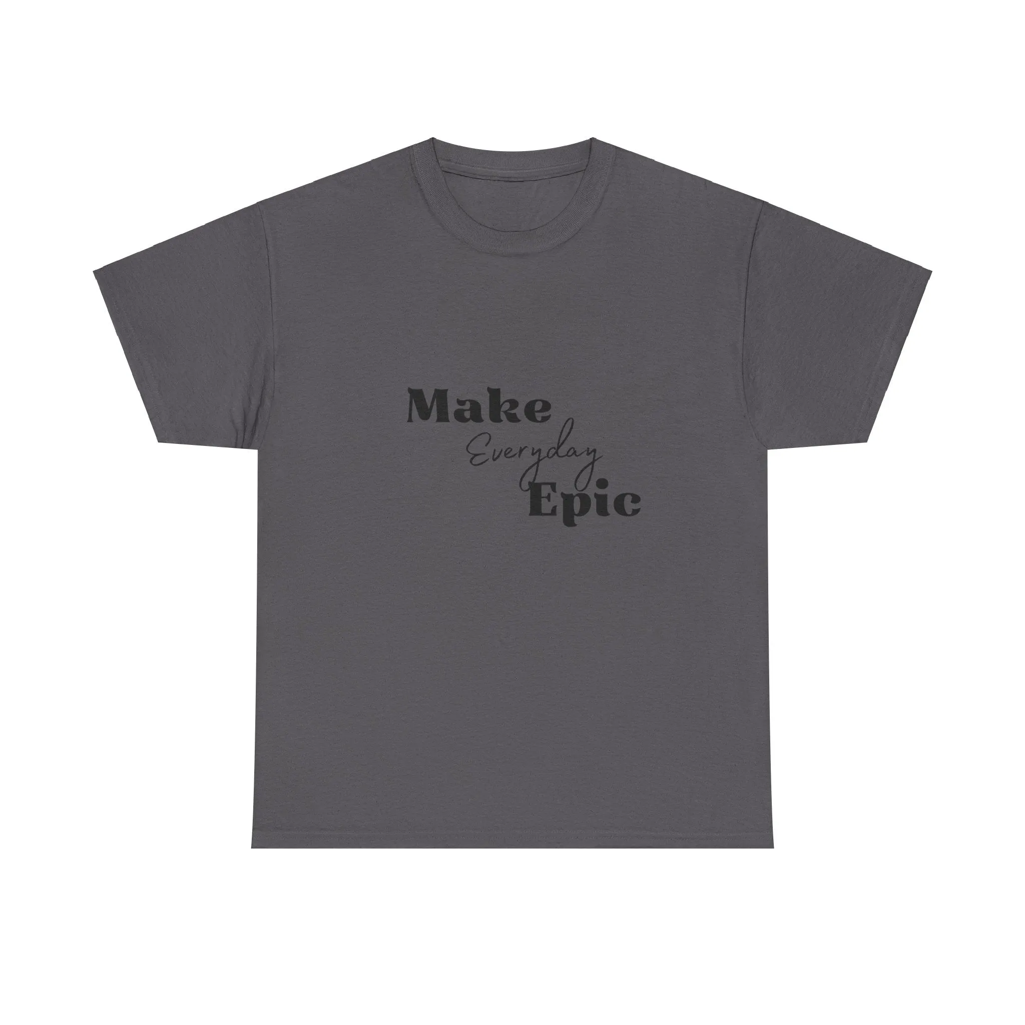 Unisex Heavy Cotton Tee-Make Everyday Epic