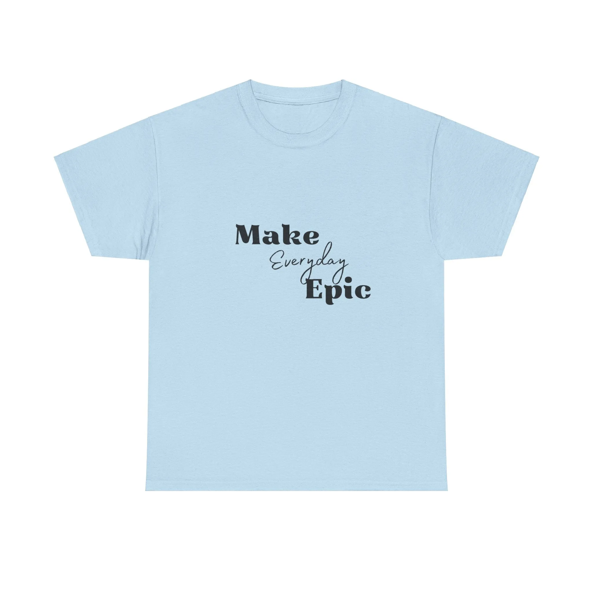 Unisex Heavy Cotton Tee-Make Everyday Epic